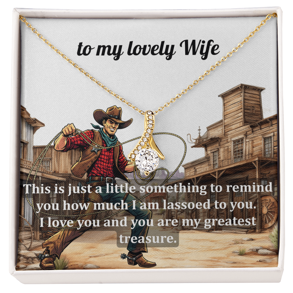 Necklace Gift for the Girl Who's Got You Lassoed - She'll Love the Message