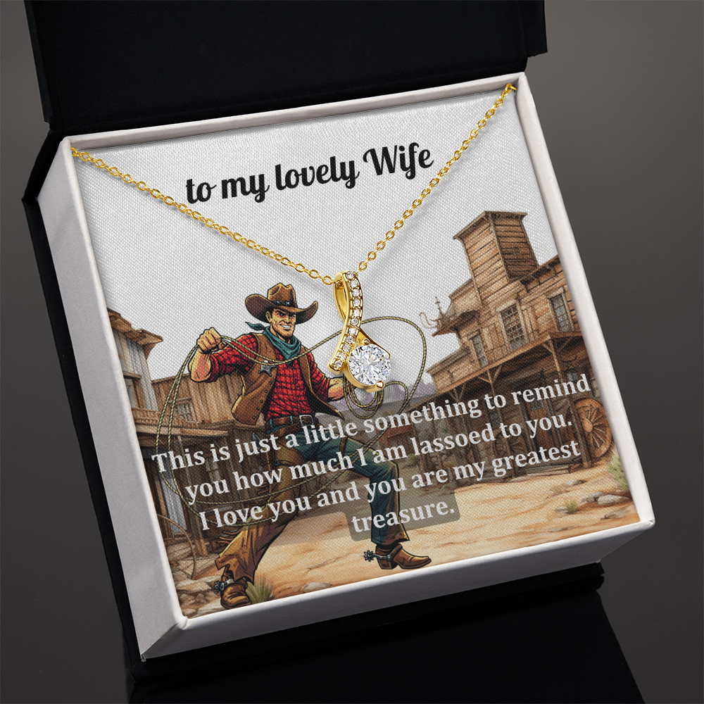 Necklace Gift for the Girl Who's Got You Lassoed - She'll Love the Message