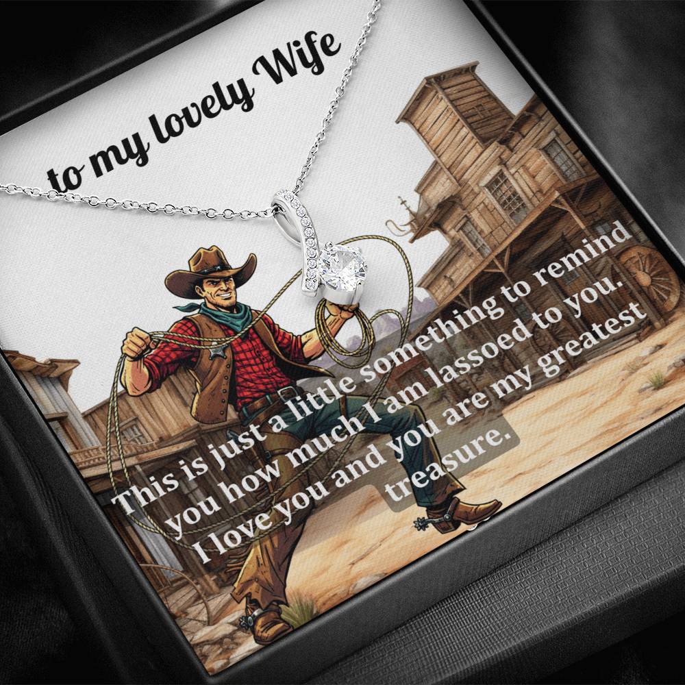 Necklace Gift for the Girl Who's Got You Lassoed - She'll Love the Message