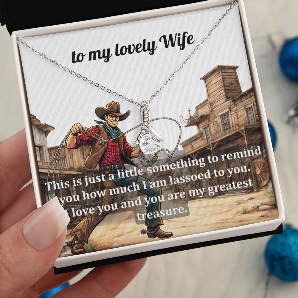 Necklace Gift for the Girl Who's Got You Lassoed - She'll Love the Message