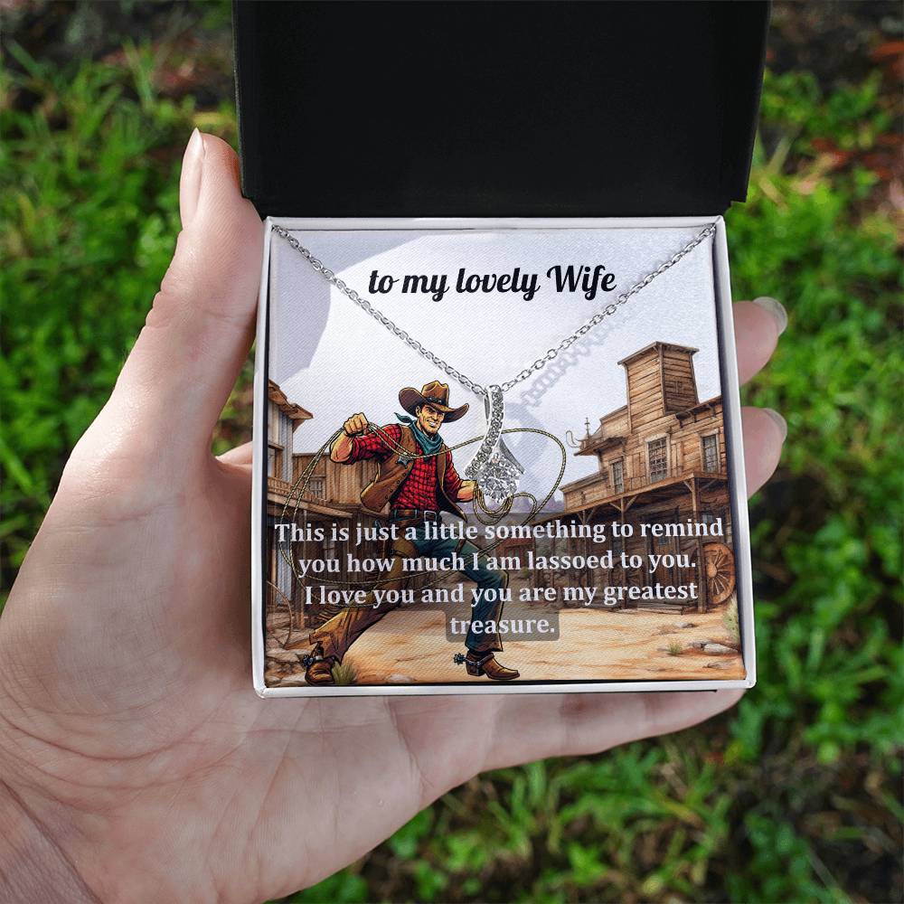 Necklace Gift for the Girl Who's Got You Lassoed - She'll Love the Message