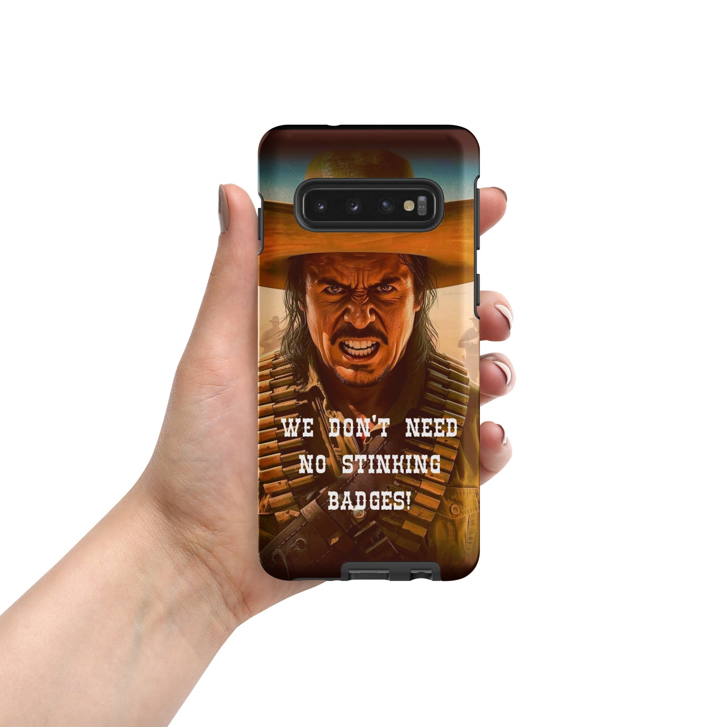 Stinking Badges Quote Phone Case - Tough case for Samsung®