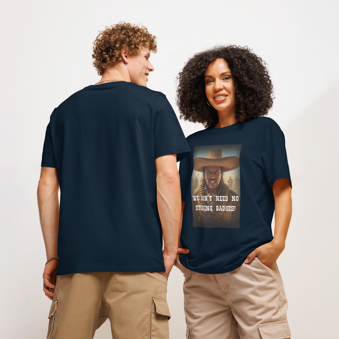 "We Don't Need No Stinking Badges!" Movie Quote Unisex Organic t-shirt