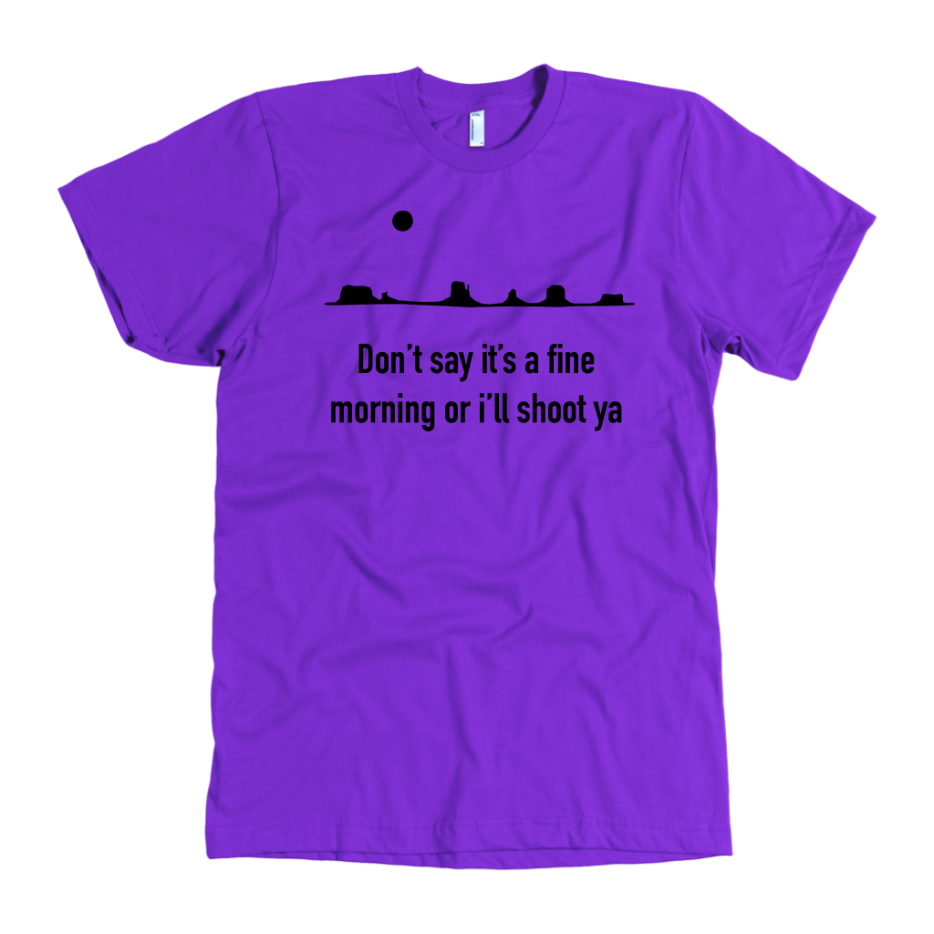 John Wayne Made in USA T-Shirt "Don't Say It's a Fine Day..."